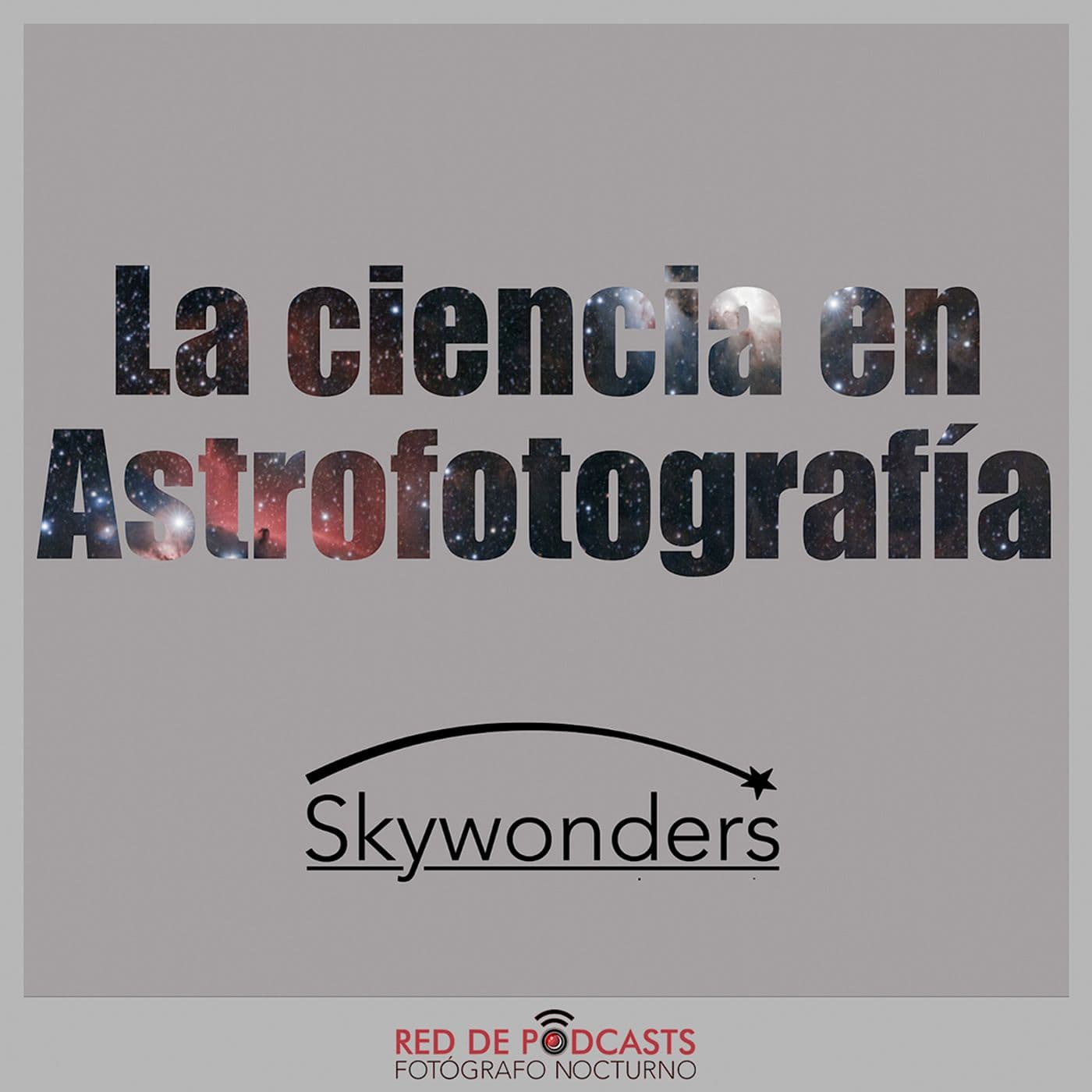 La ciencia en la astrofotografía - Podcasts
