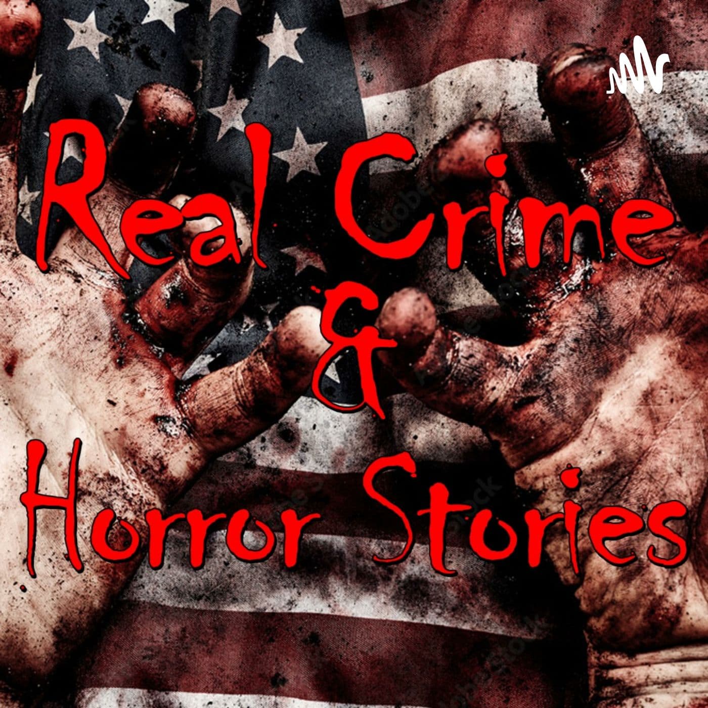 Real Crime & Horror Stories - Podcasts