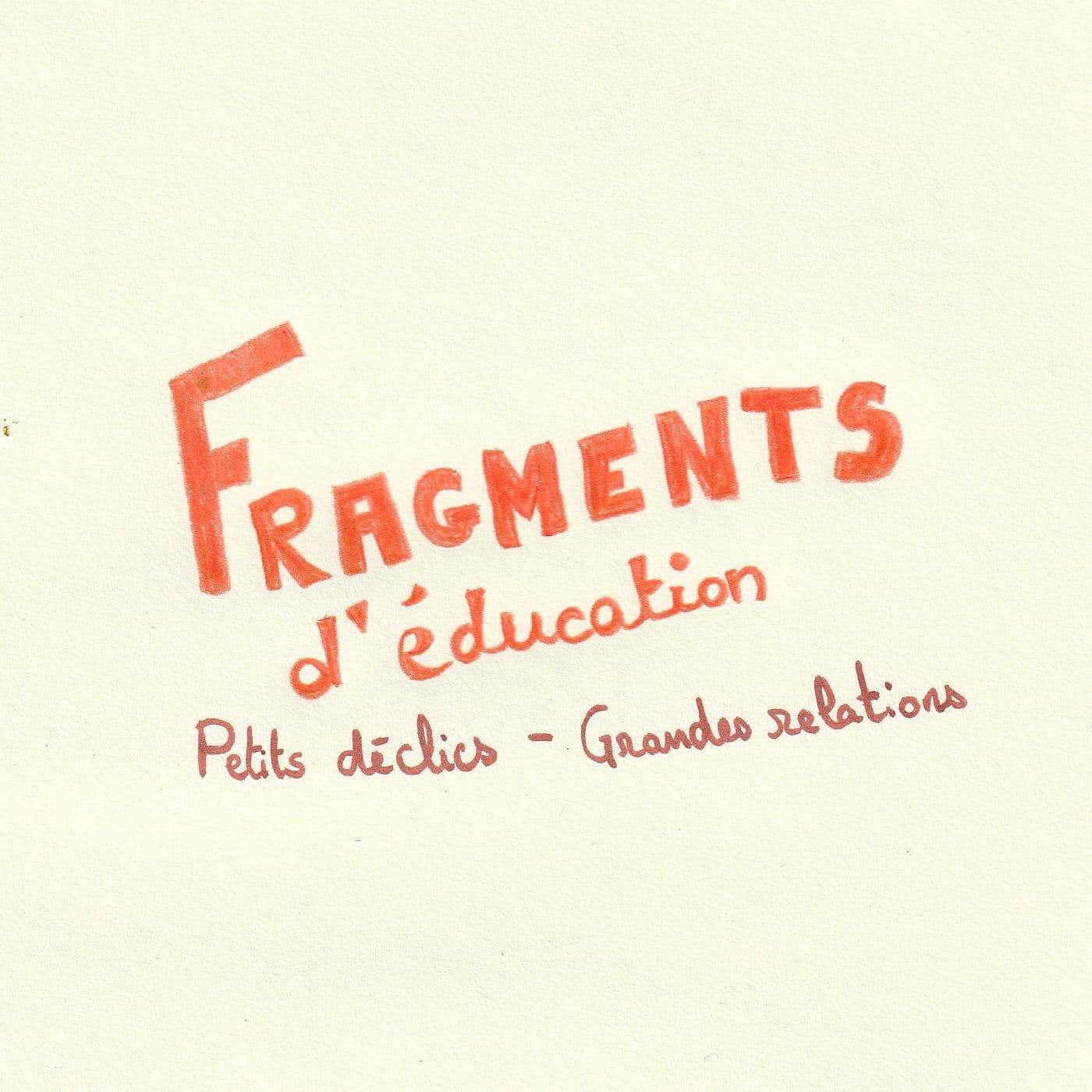Fragments d'Education - Podcasts