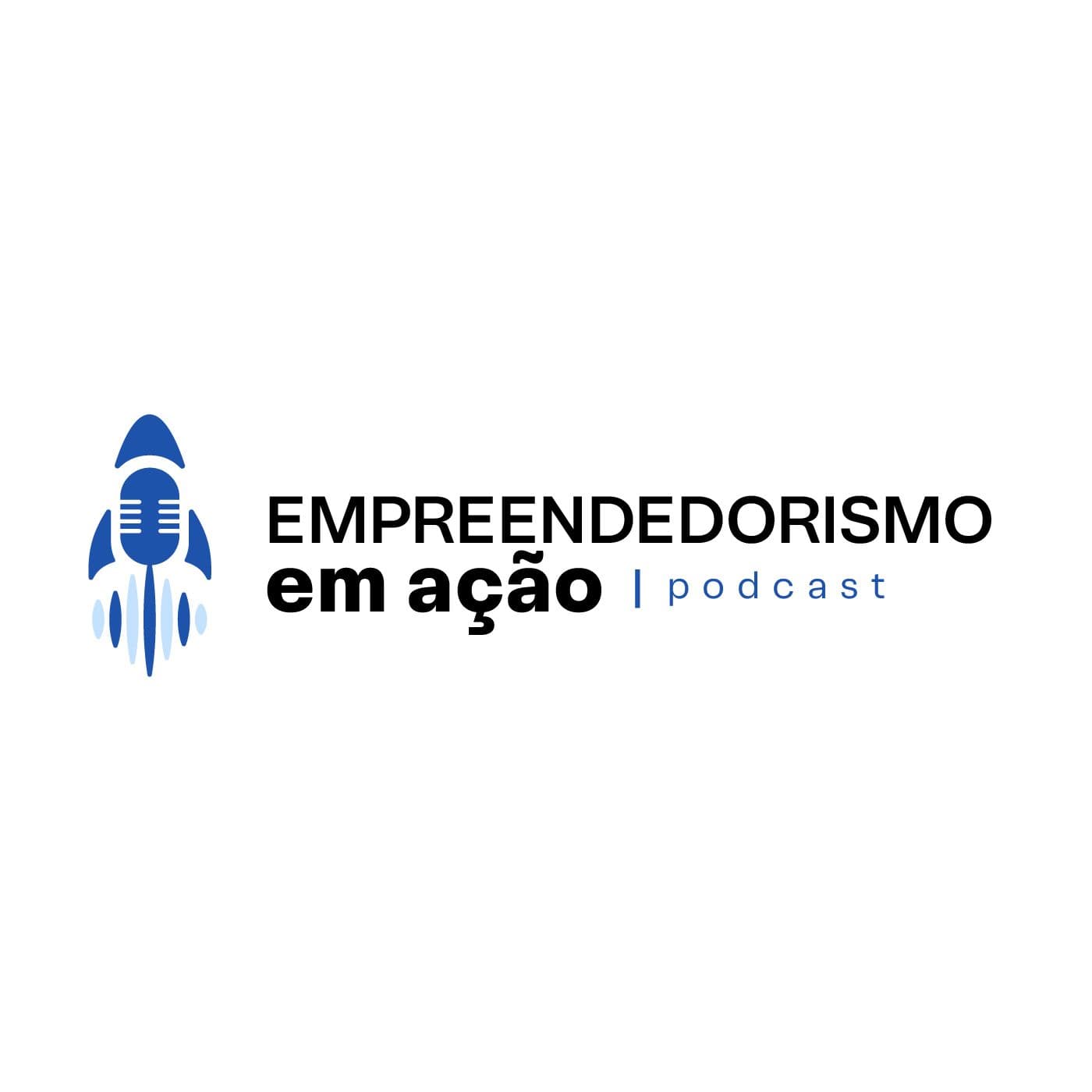 Empreendedorismo em Ação - Podcasts