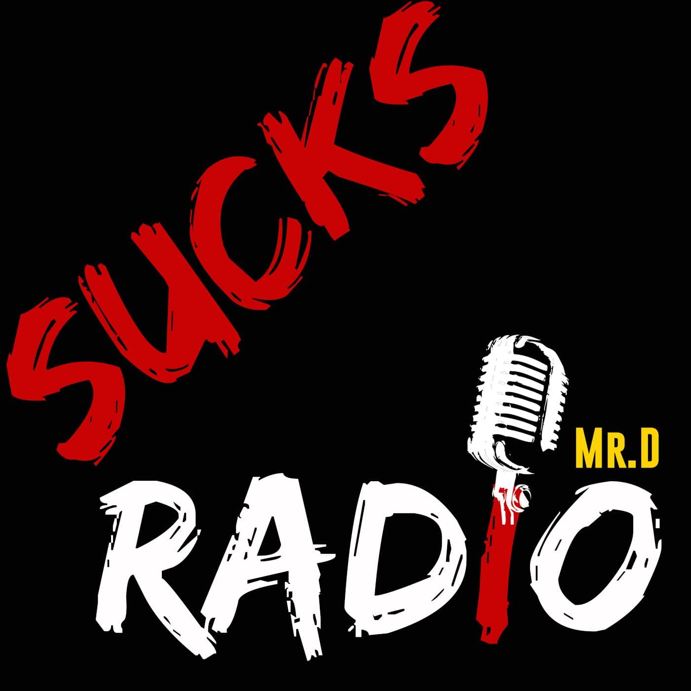 Sucks Radio:Motivation|Comedy|LifeChanging|FunnyPodcasting - Podcasts