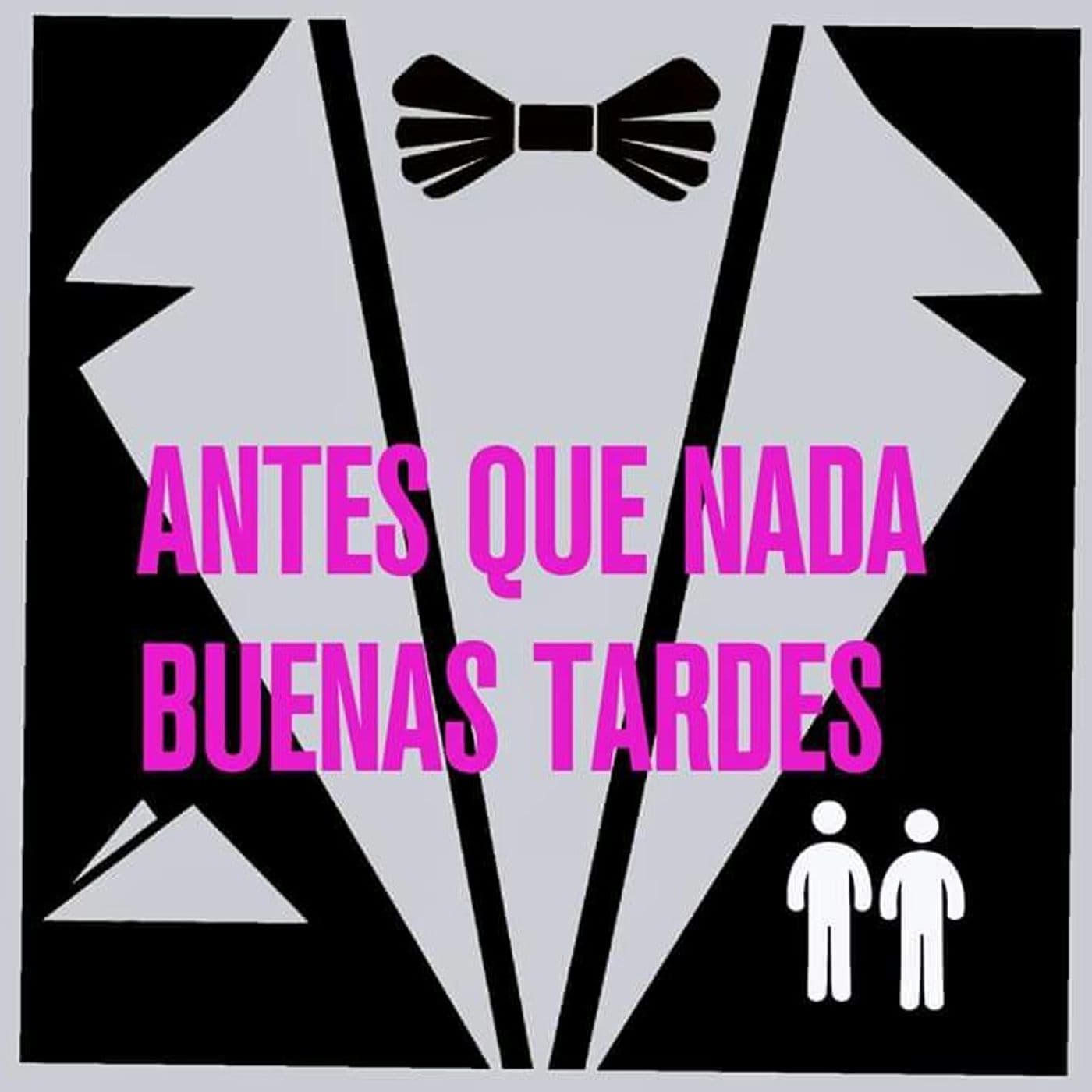 Antes que nada buenas noches - Podcasts