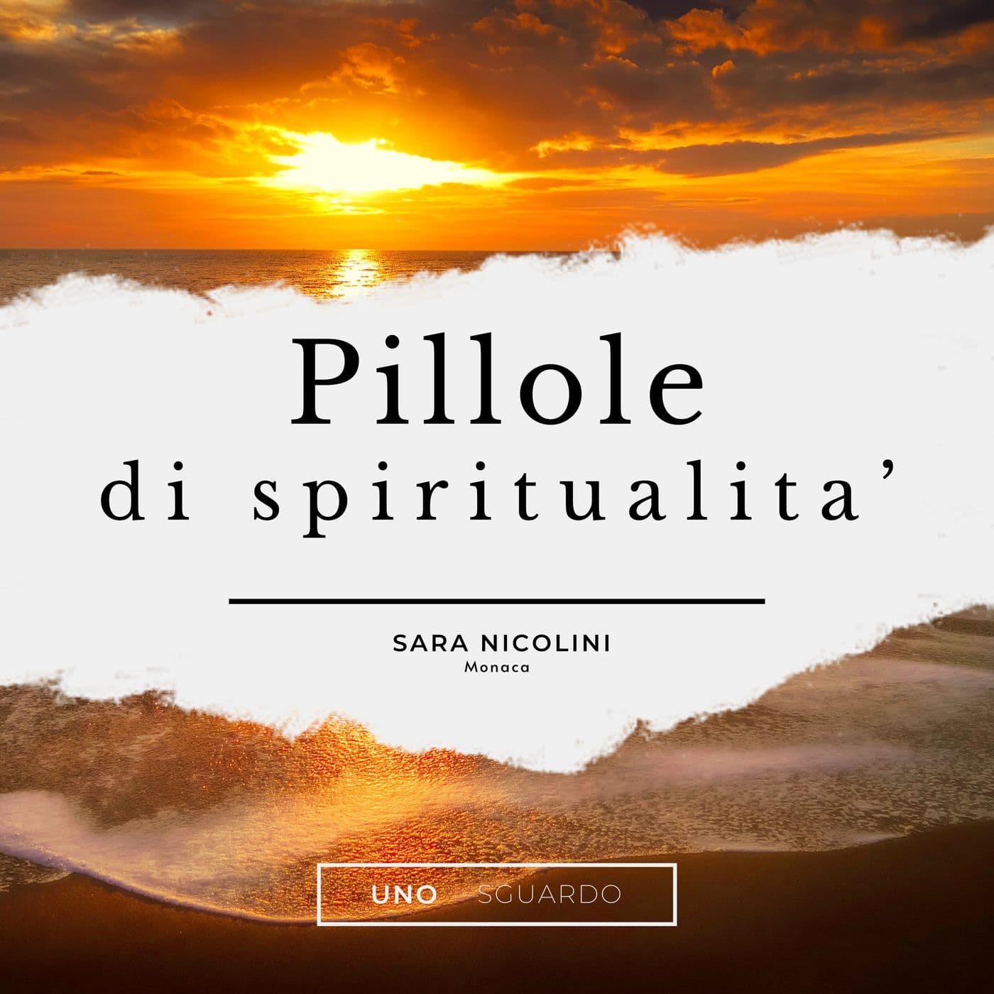 Sara Nicolini - Pillole di Spiritualità - Podcasts