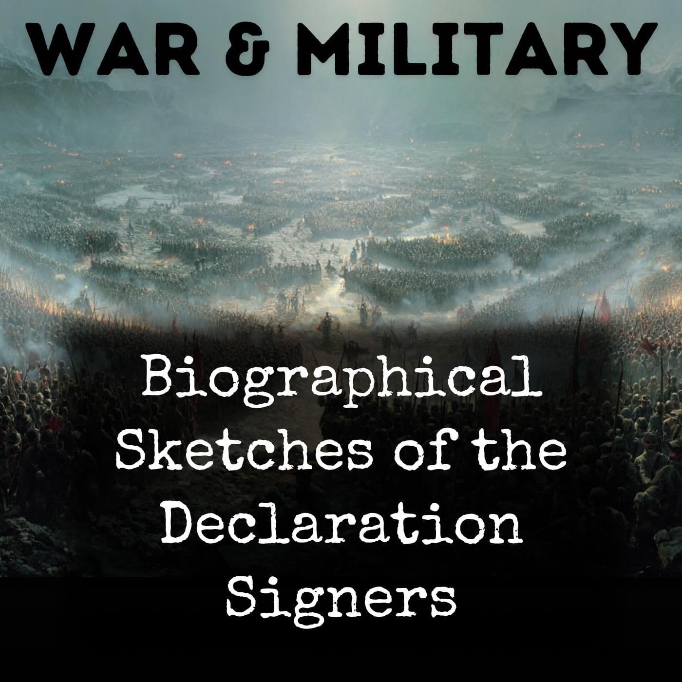 Biographical Sketches of the Declaration Signers - Podcasts