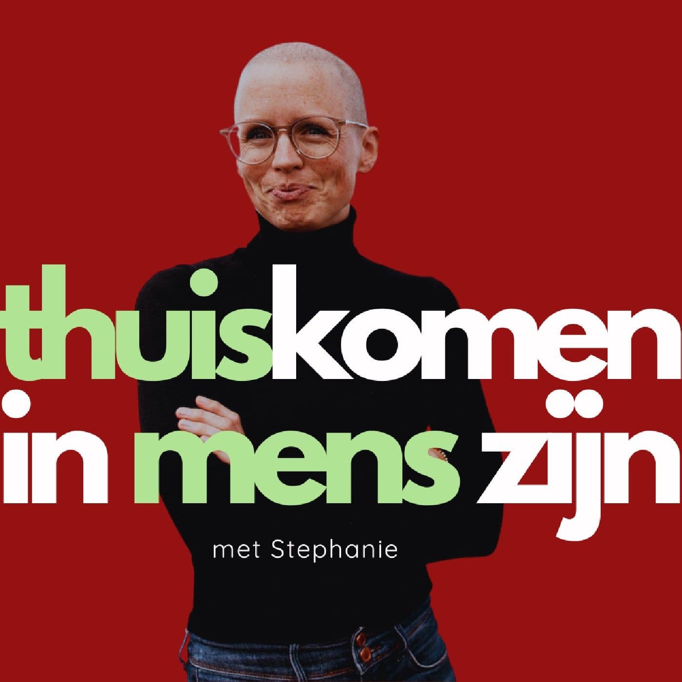 THUISKOMEN IN MENS ZIJN - Podcasts