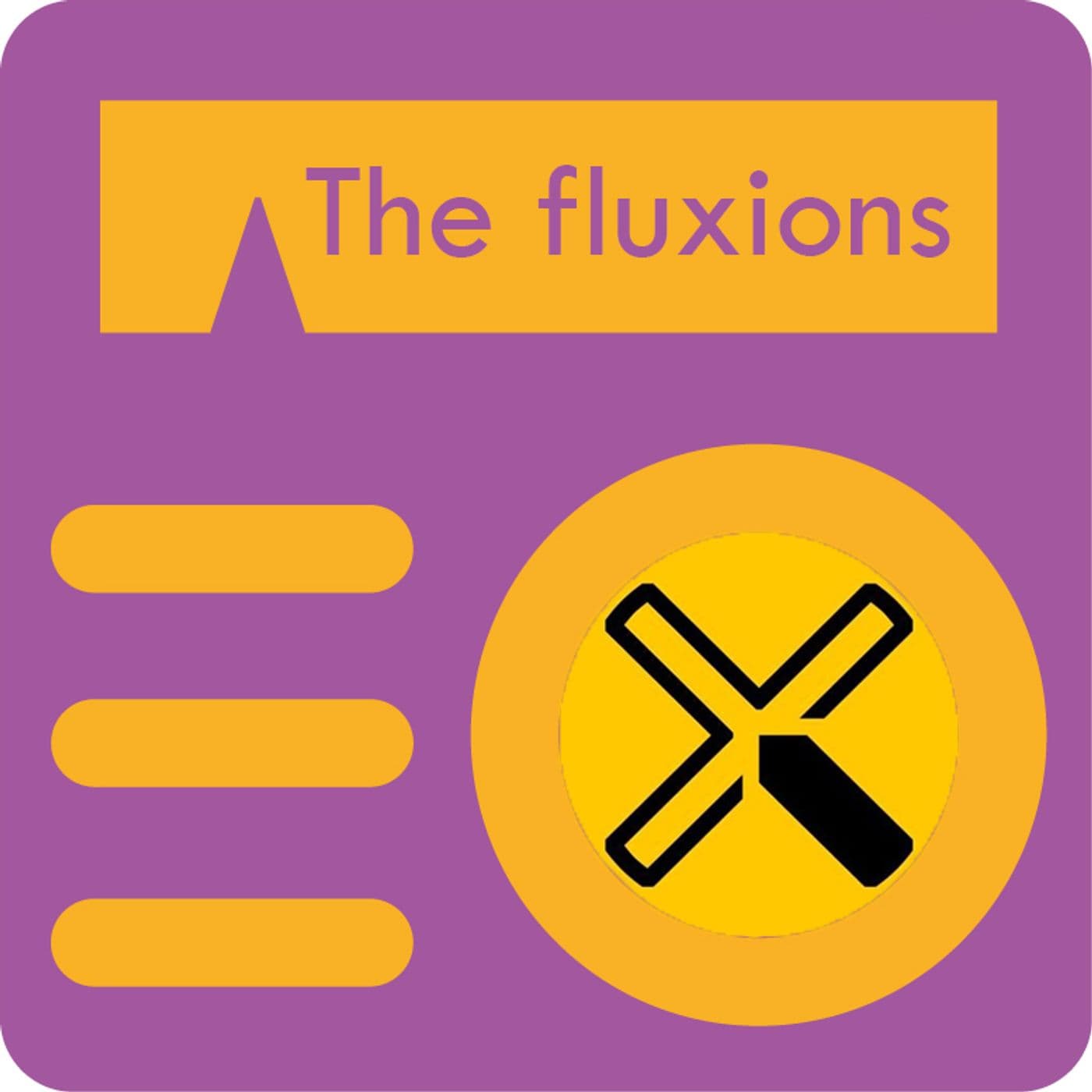 The Fluxions - Podcasts