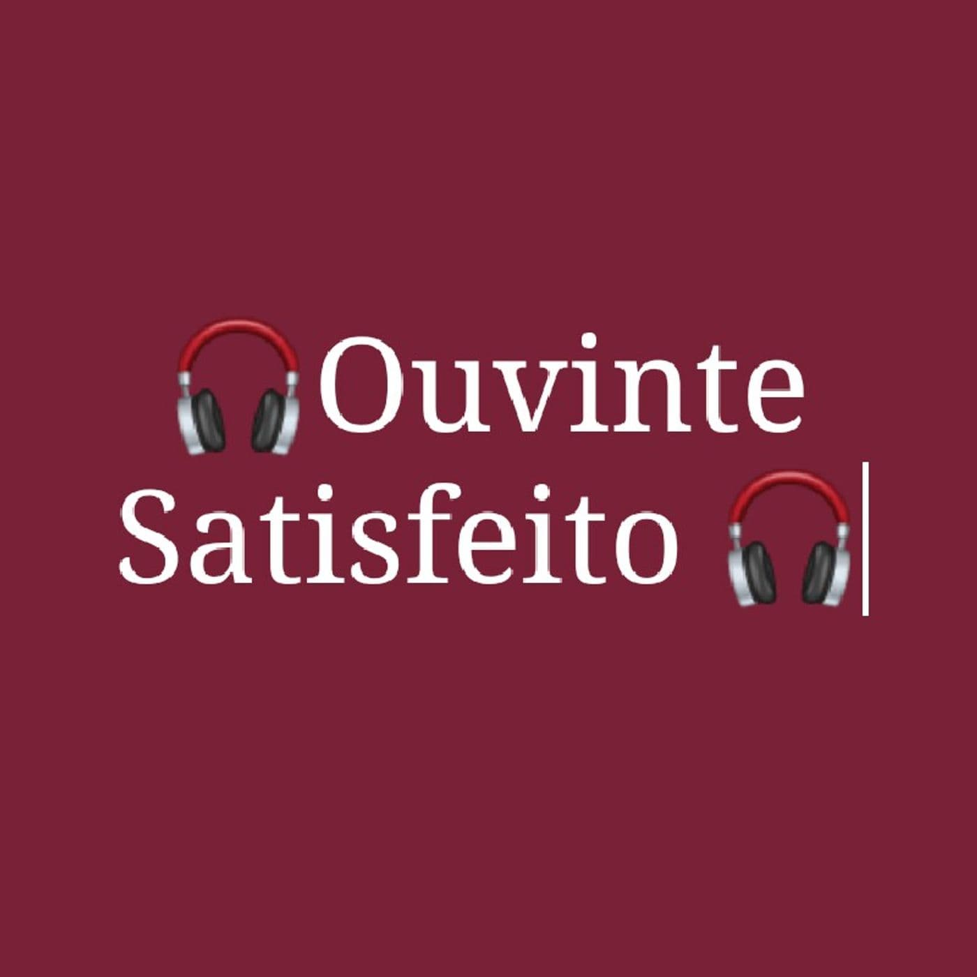 Rádio Ouvinte Satisfeito - Podcasts
