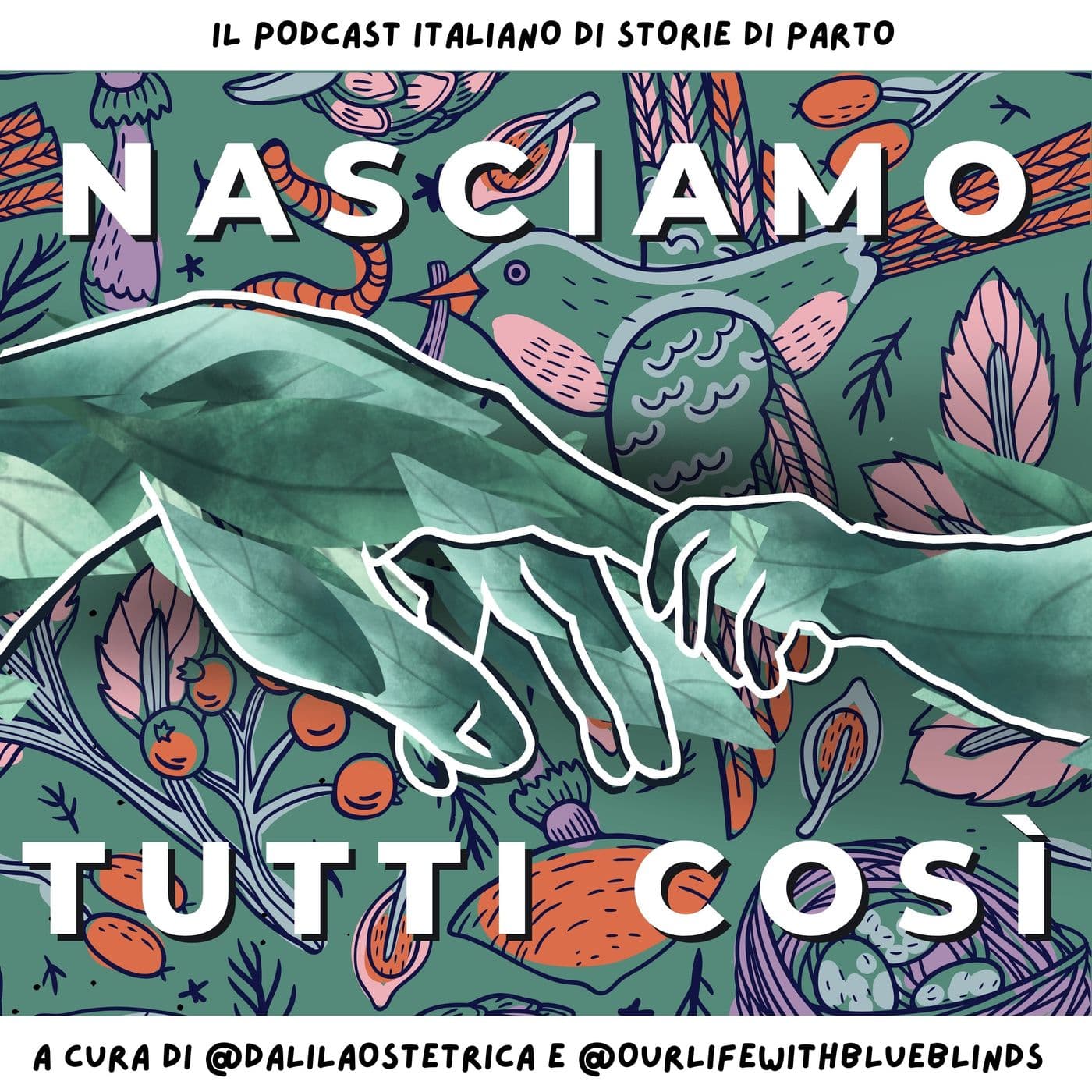Nasciamo tutti così - Podcasts