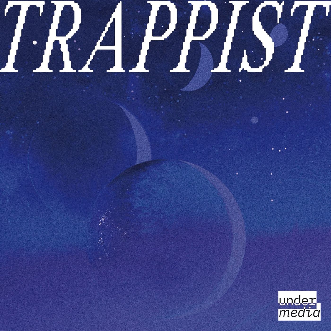 TRAPPIST - Podcasts