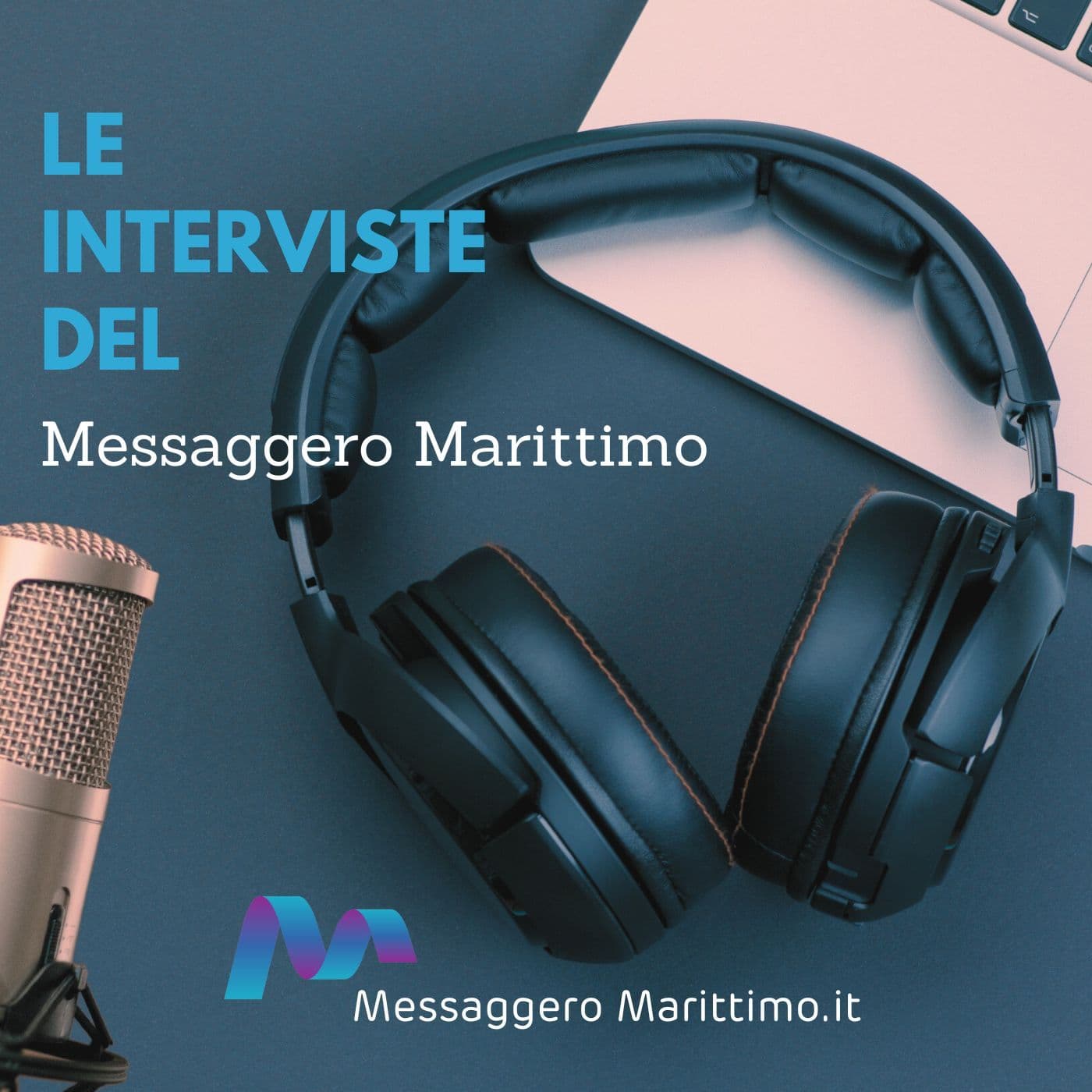 Le interviste del Messaggero Marittimo - Podcasts