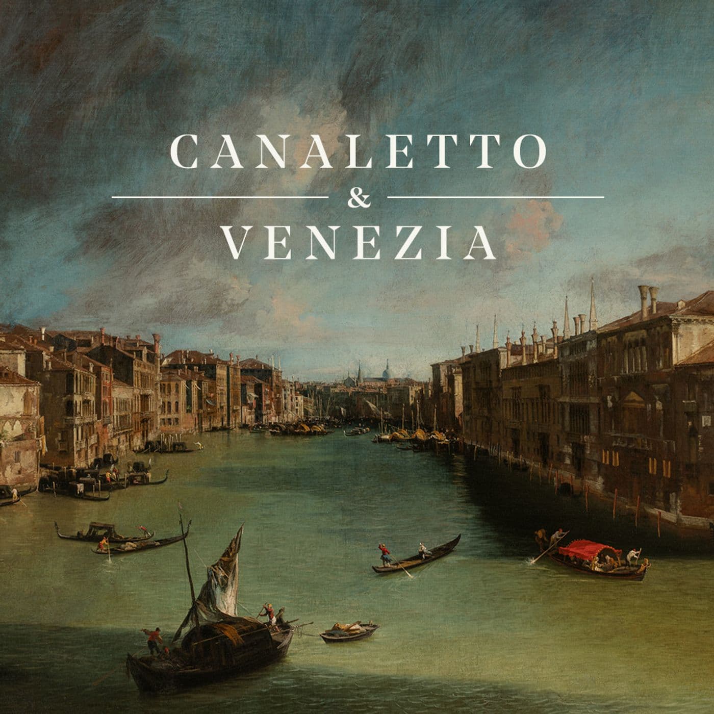 Canaletto & Venezia: le sale in mostra - Podcasts