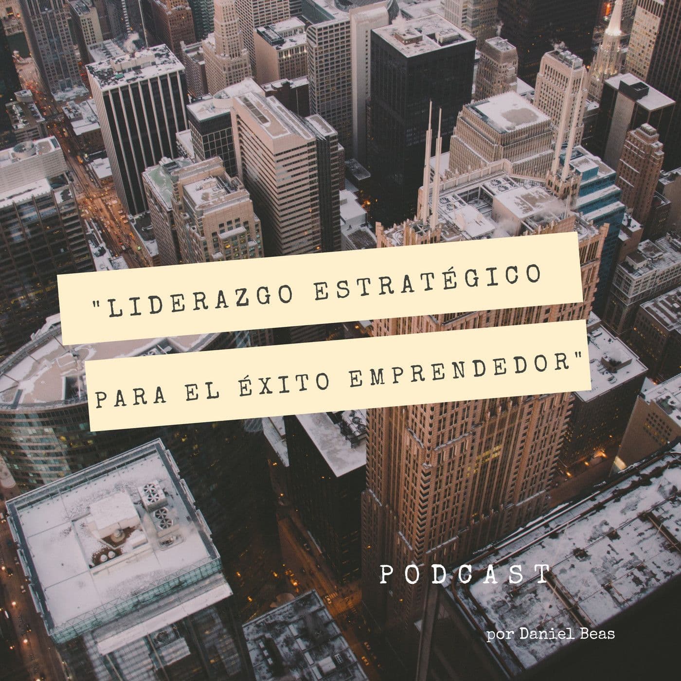 Liderazgo para el éxito emprendedor. - Podcasts