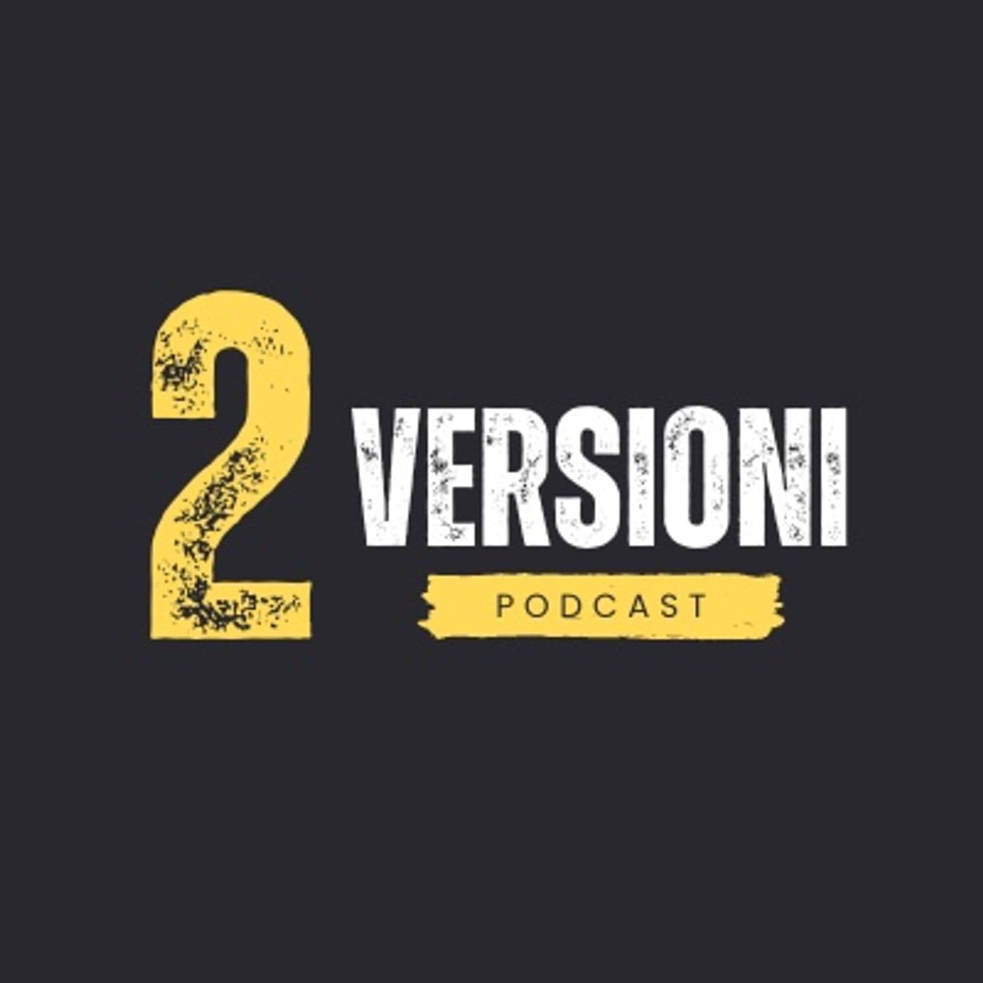 2 Versioni - Podcasts