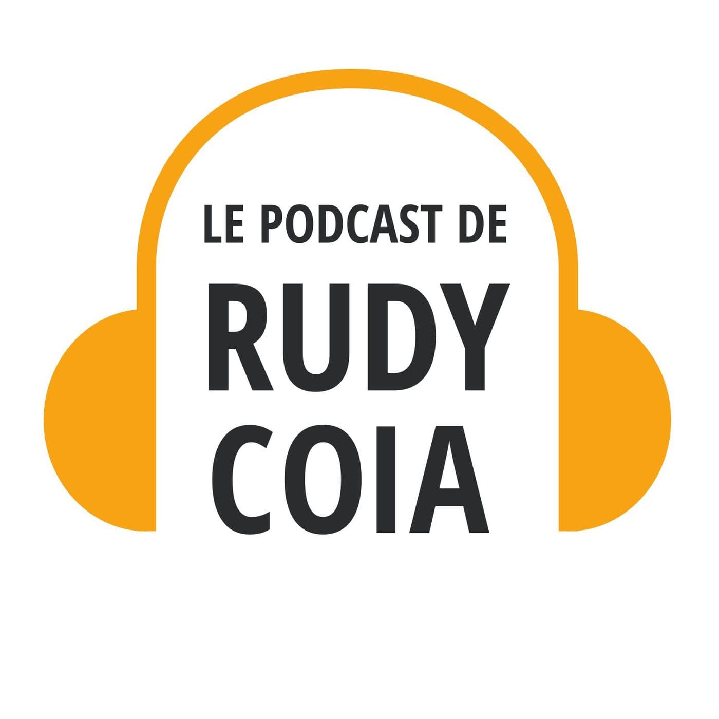 Le Podcast de Rudy Coia - Podcasts