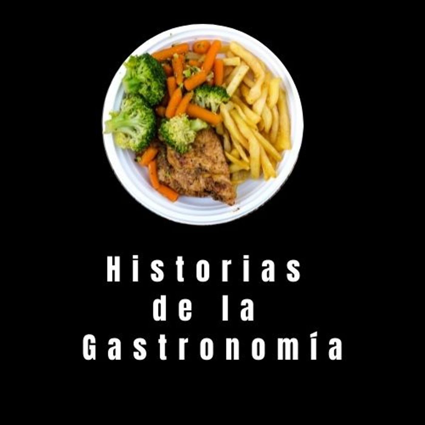 Historias de la Gastronomía - Podcasts