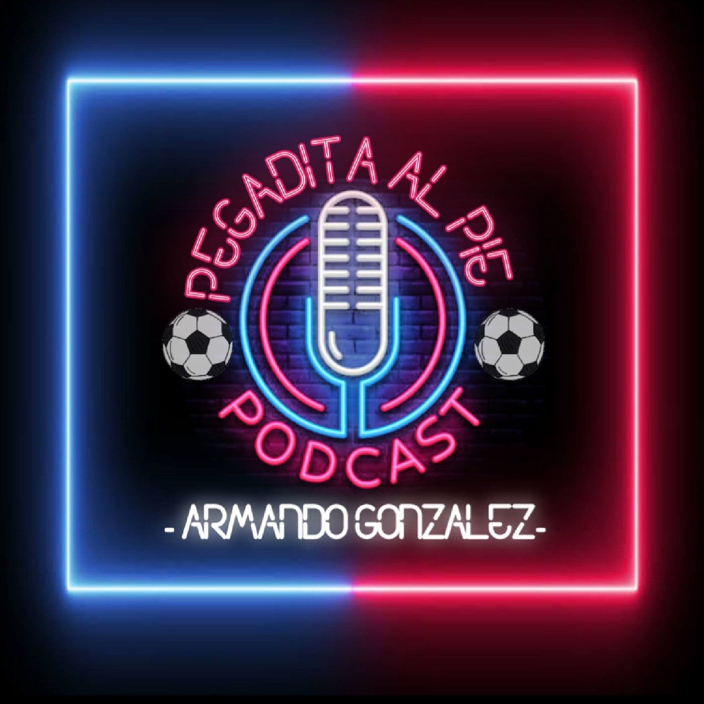 Armando González - “P.Q.V.F" - Podcasts