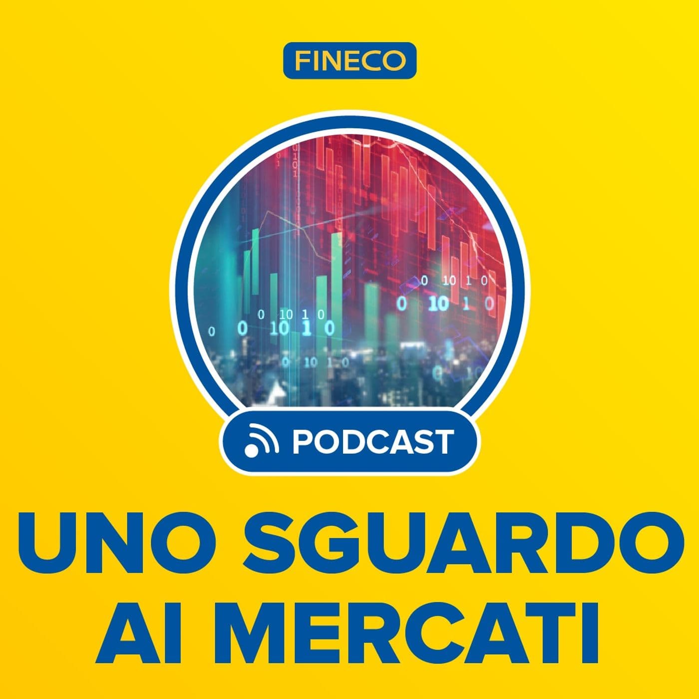 Uno sguardo ai mercati - Podcasts