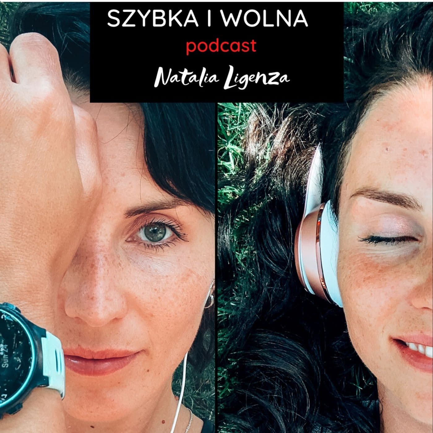 Szybka i Wolna by Natalia Ligenza - Podcasts