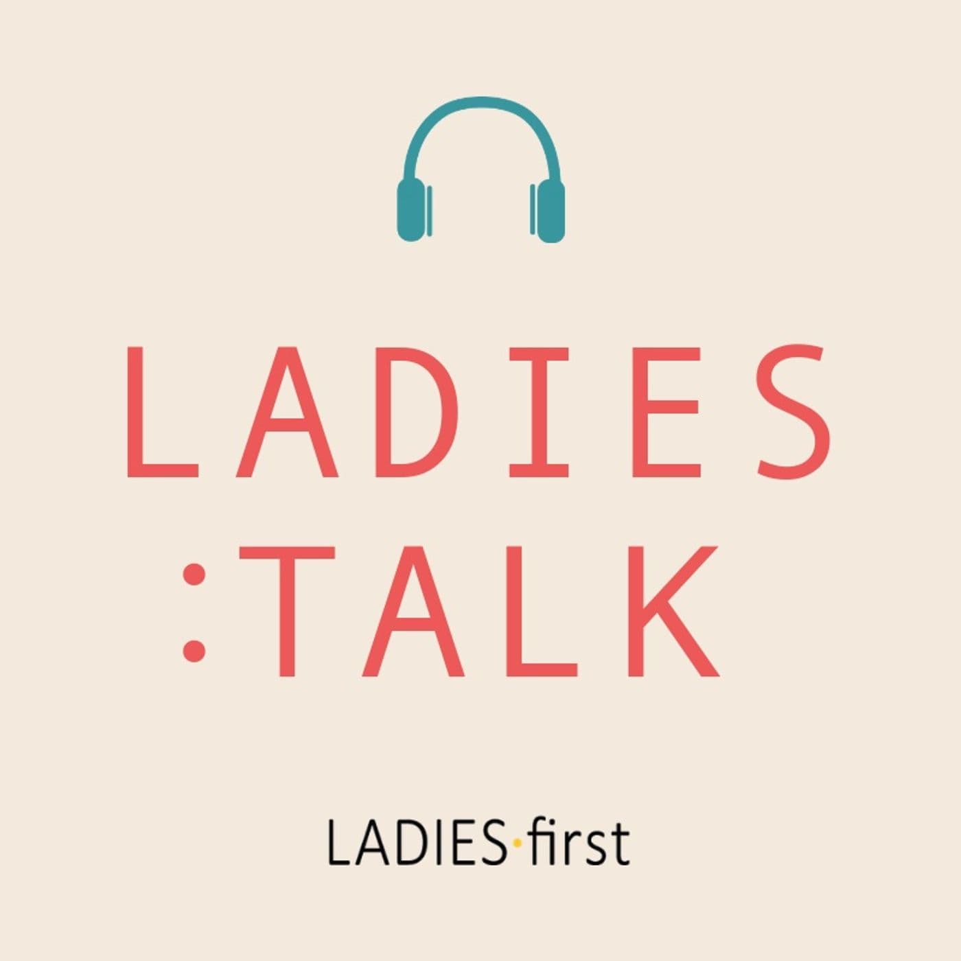 LADIES:TALK - Podcasts