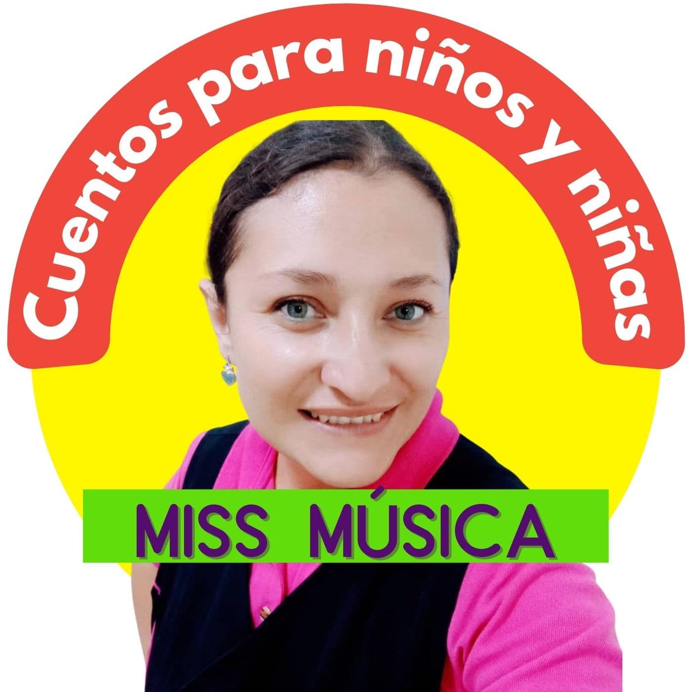 Cuentos para niñas y niños | Miss Música - Podcasts