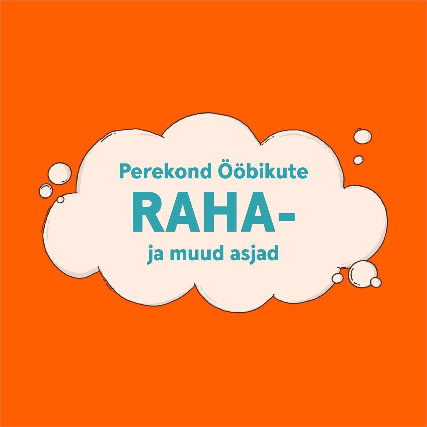 "Perekond Ööbikute raha- ja muud asjad" - Podcasts