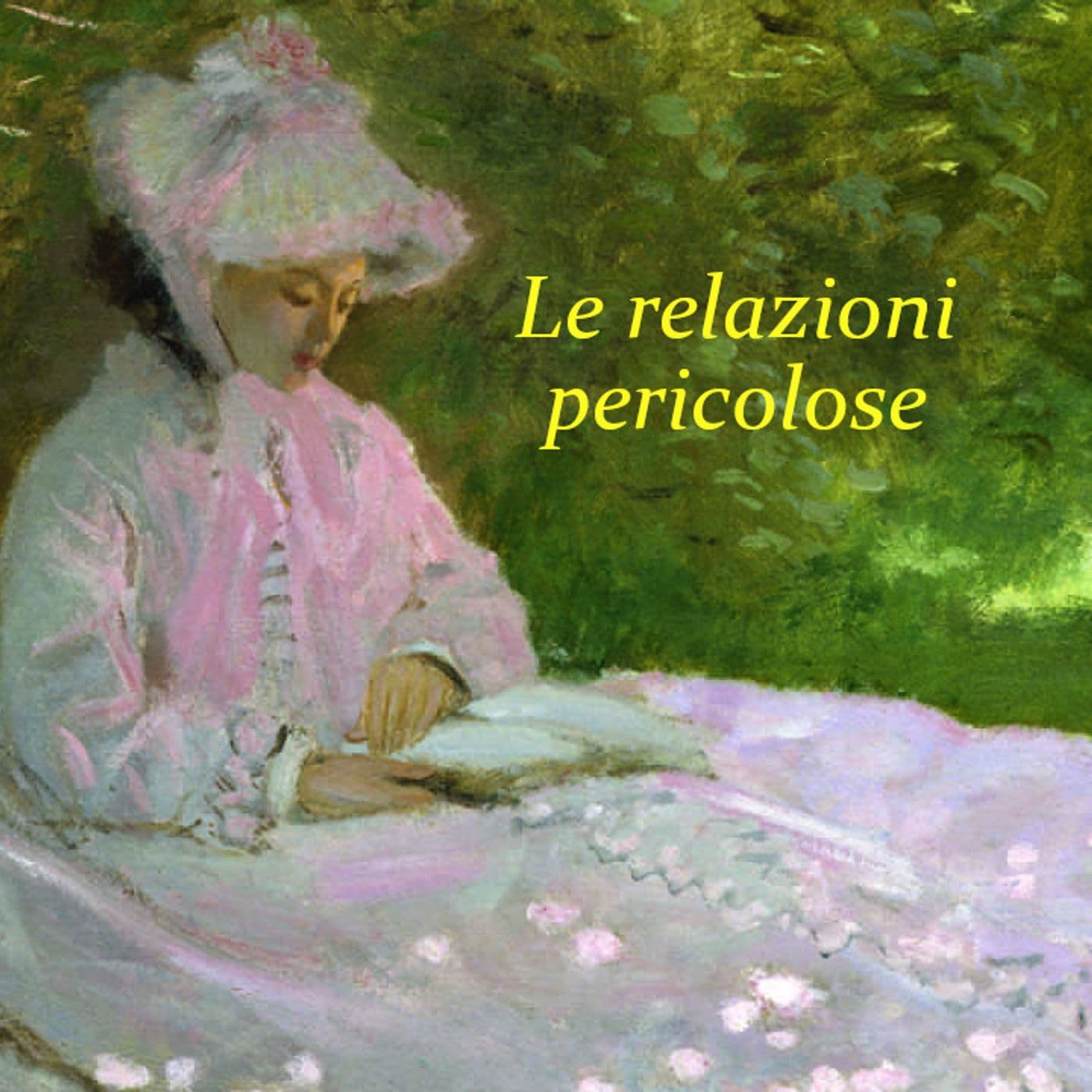 Le Relazioni Pericolose - Audiolibro - Podcasts