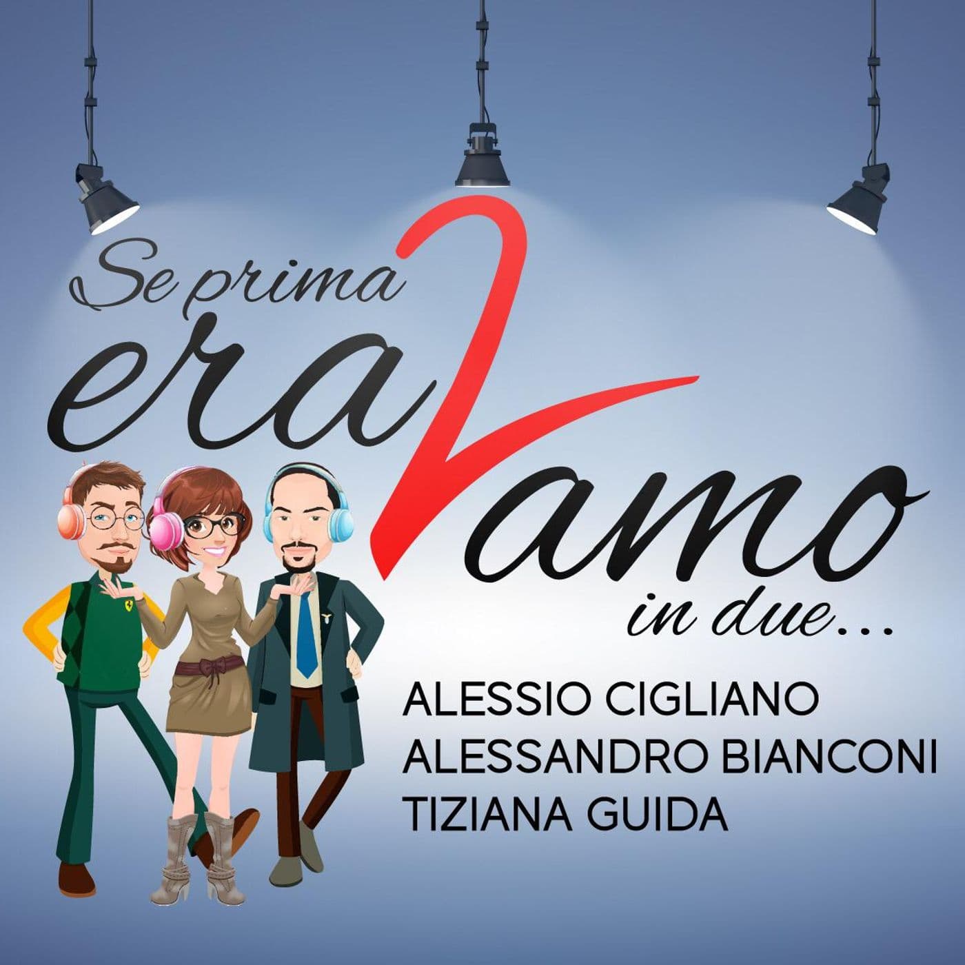 Se prima eravamo in 2 Terza stagione - Podcasts