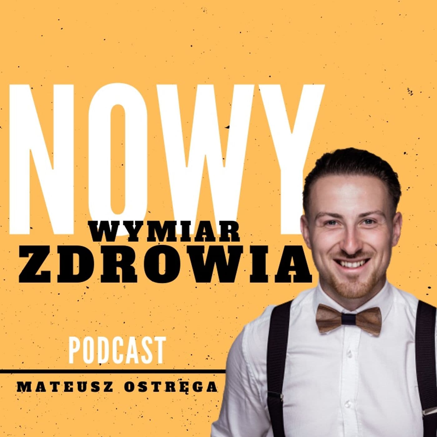 Mateusz Ostręga - Nowy Wymiar Zdrowia - Podcasts