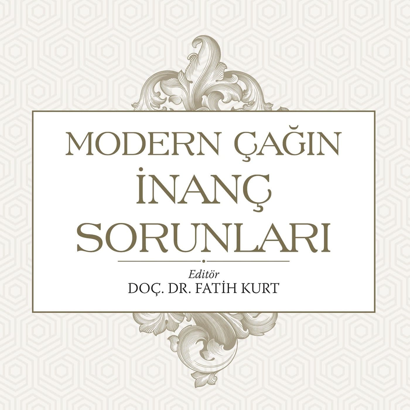 Modern Çağın İnanç Sorunları - Podcasts