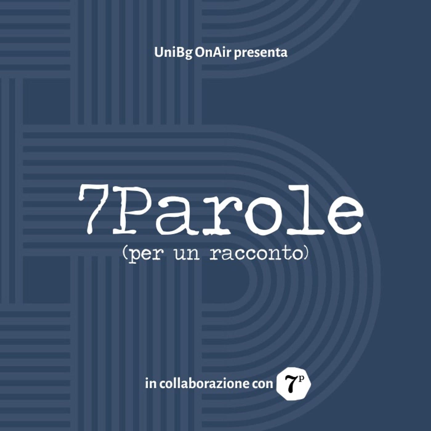 7Parole per un racconto - Podcasts