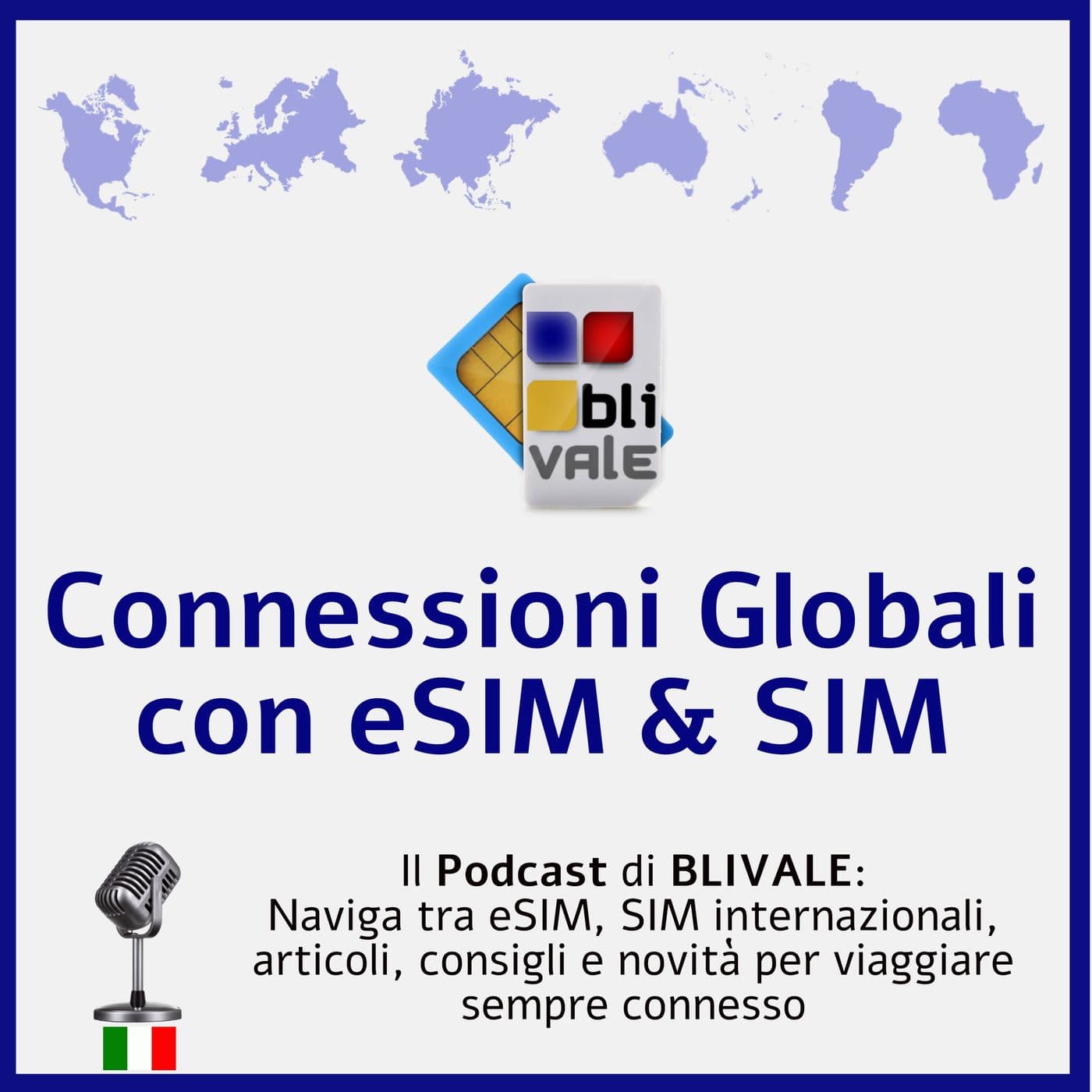 Connessioni Globali con eSIM & SIM - Podcasts