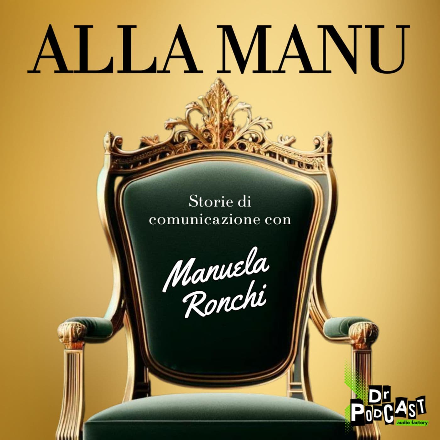 Alla Manu - Storie di comunicazione con Manuela Ronchi - Podcasts