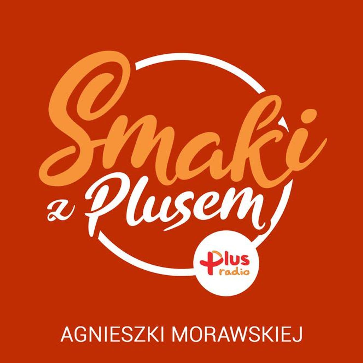 Smaki z Plusem - Podcasts