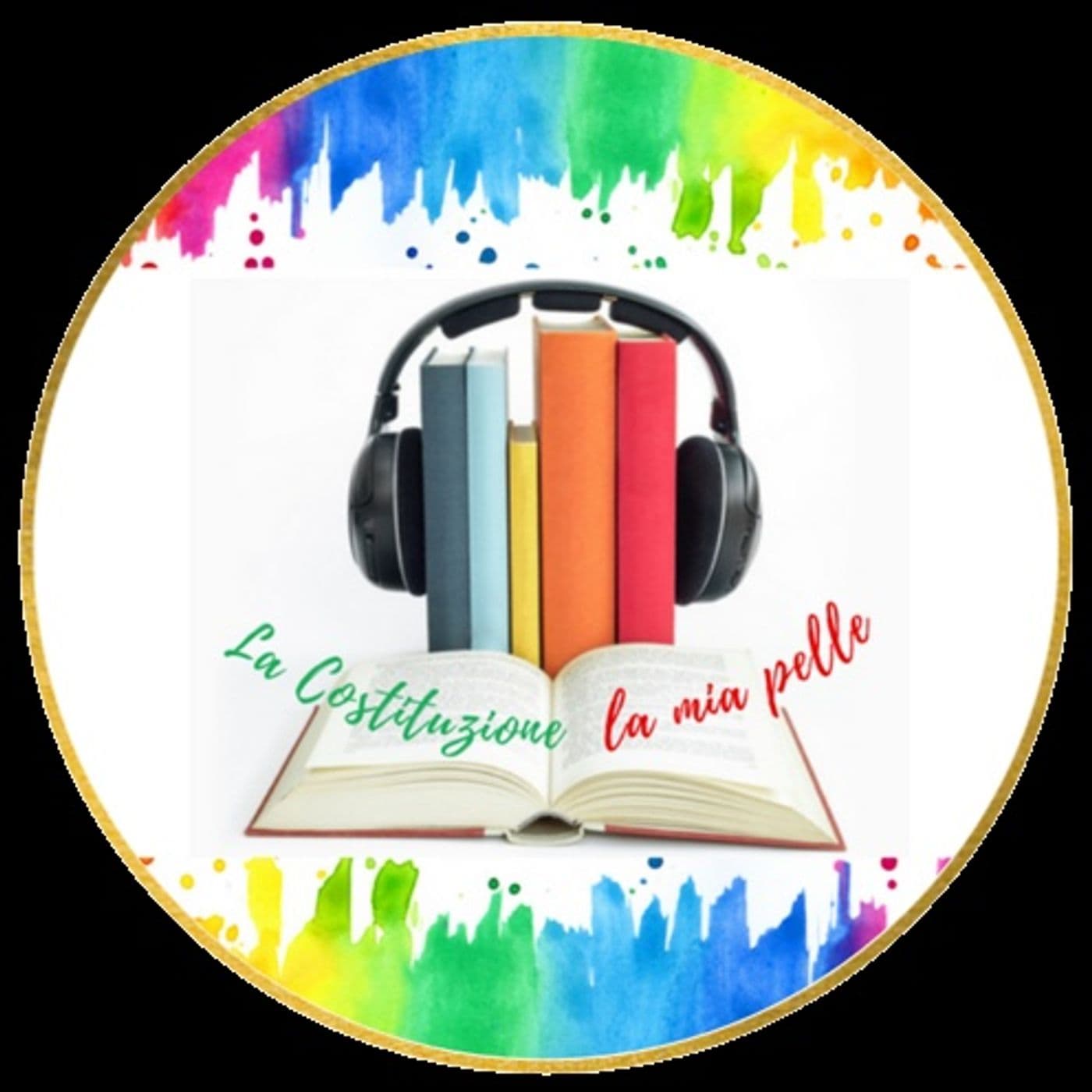 La Costituzione la mia pelle - Podcasts