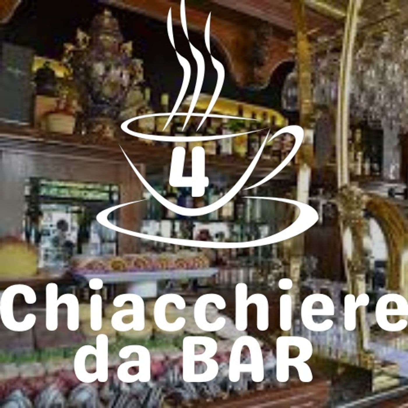 4 Chiacchiere da BAR - Podcasts