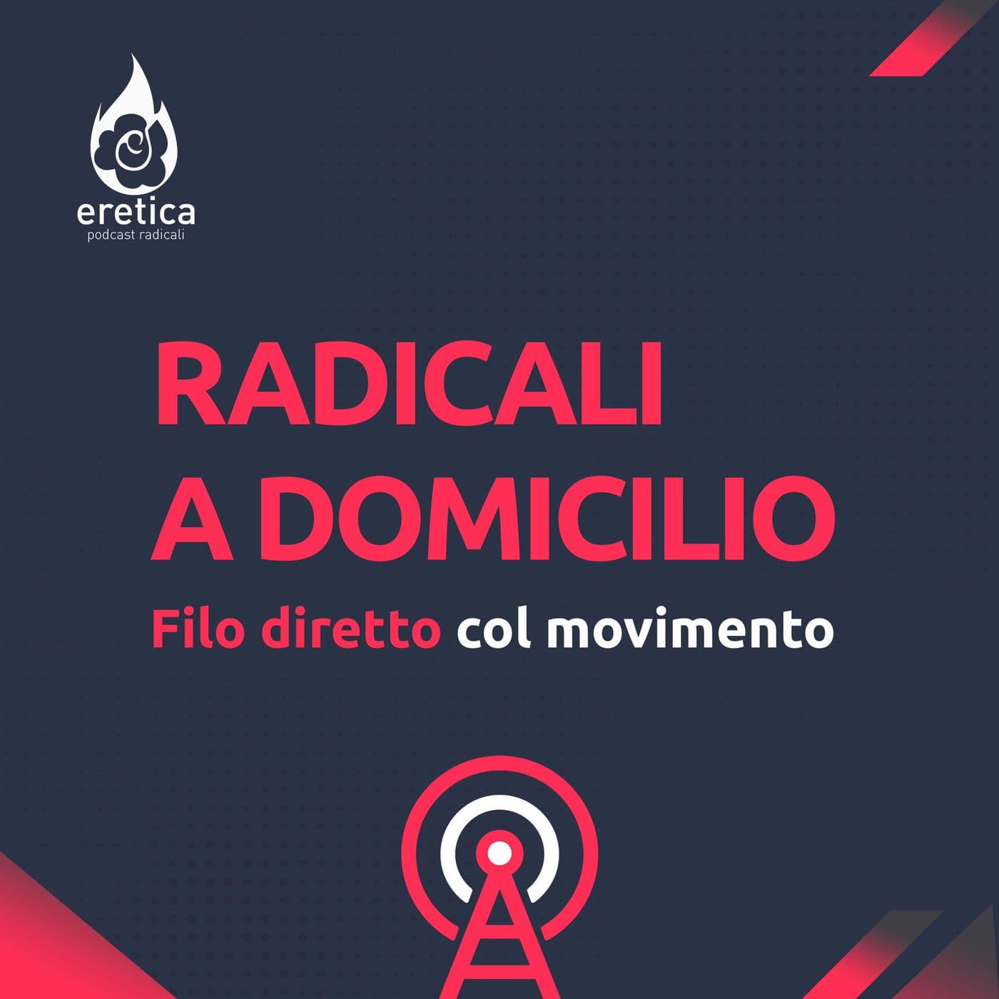 Radicali a Domicilio - Podcasts