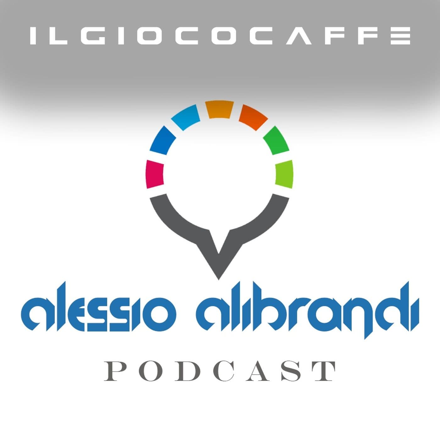 Alessio Alibrandi Podcast:Il Gioco Caffè - Podcasts