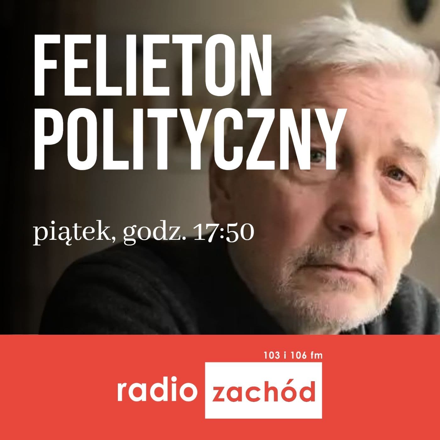 Felieton polityczny - Radio Zachód - Podcasts