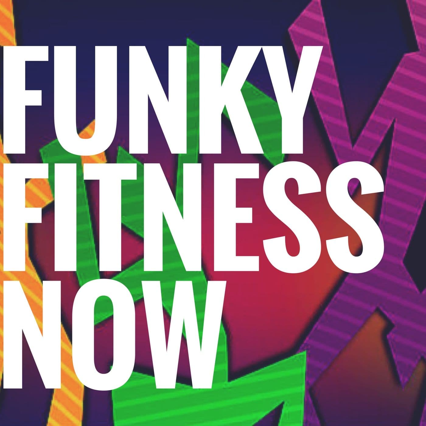 Funky Fitness Now - Podcasts