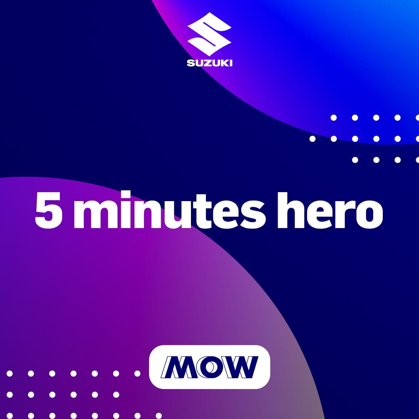 MOW: 5 MINUTES HERO - Podcasts