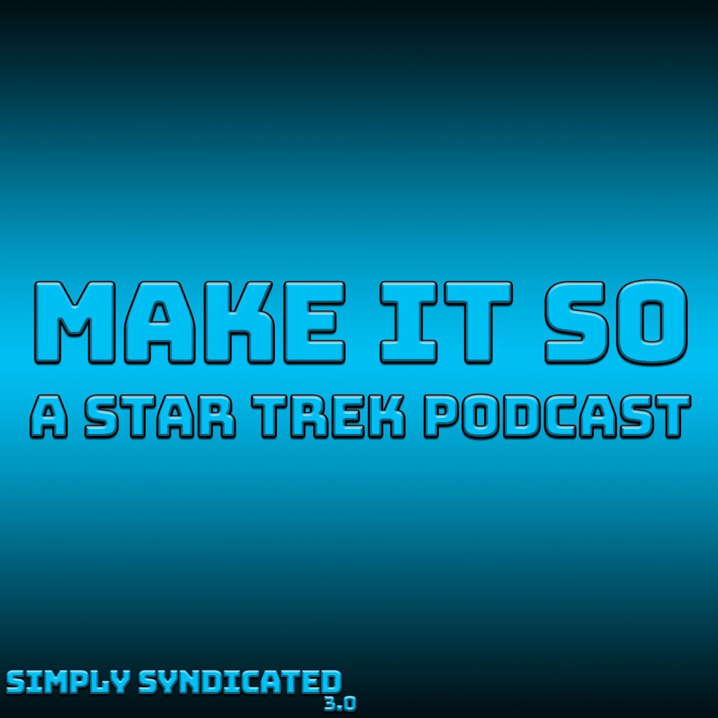 Make It So - A Star Trek Podcast - Podcasts