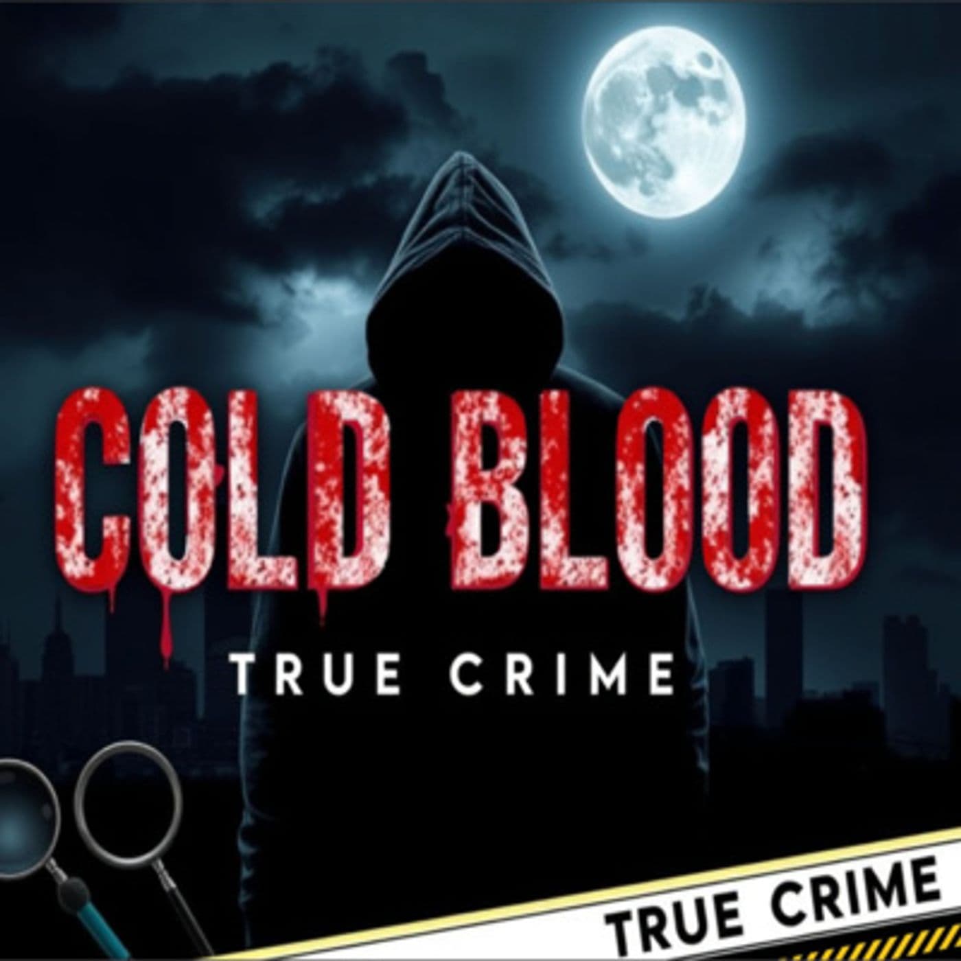 Cold Blood: True Crime - Podcasts