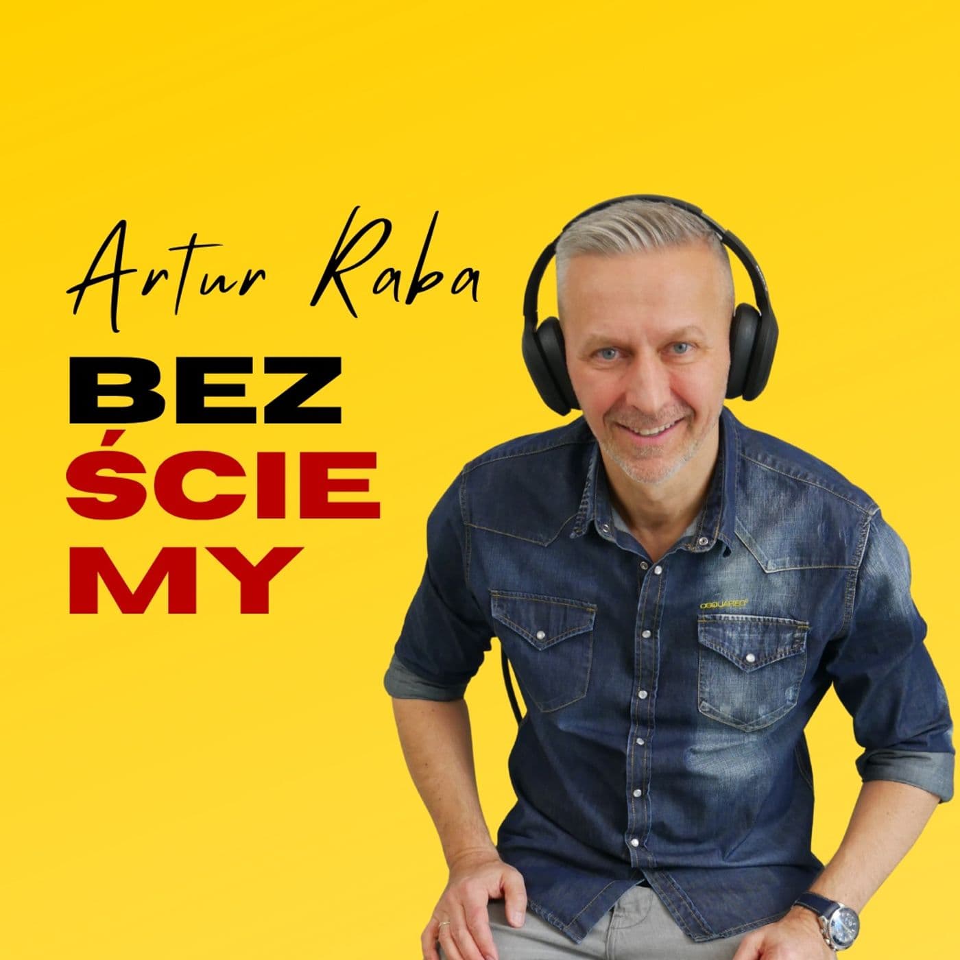 ARTUR RABA - BEZ ŚCIEMY - Podcasts