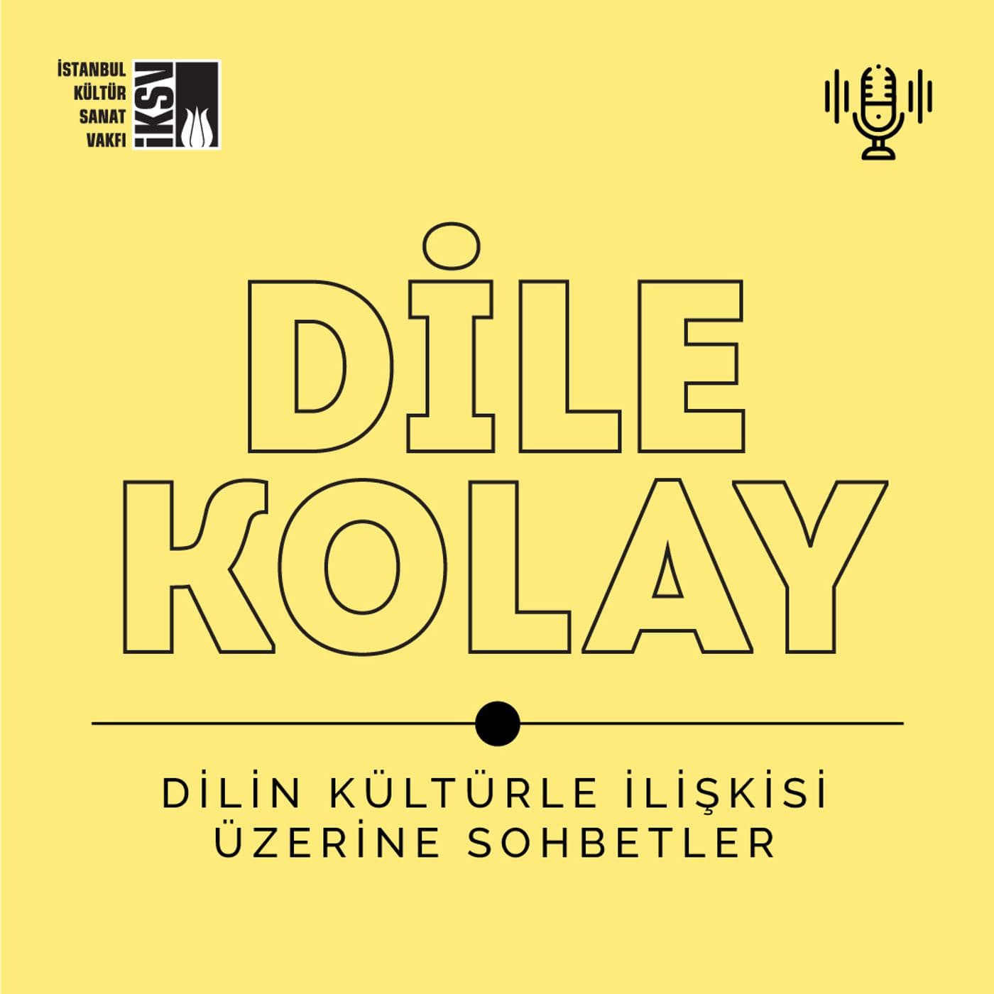 İKSV'den Dile Kolay - Podcasts
