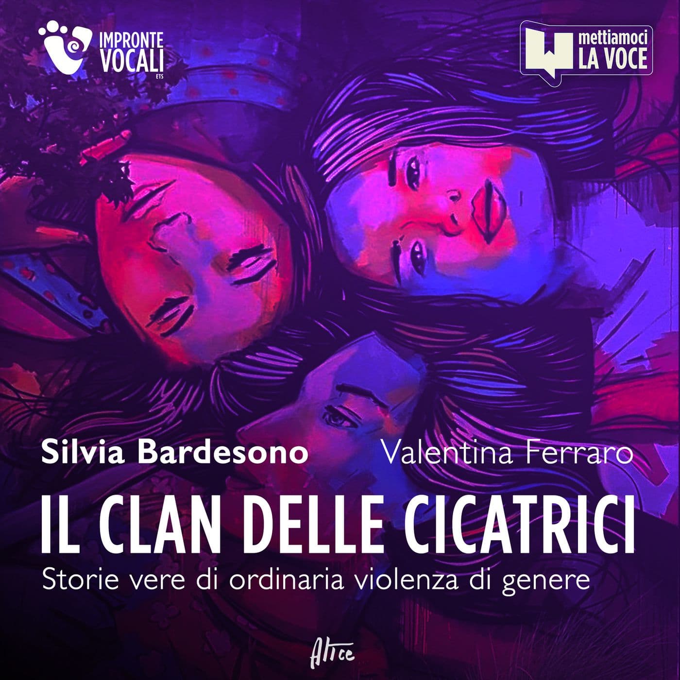 Il Clan delle Cicatrici - Storie vere di ordinaria violenza di genere - Podcasts