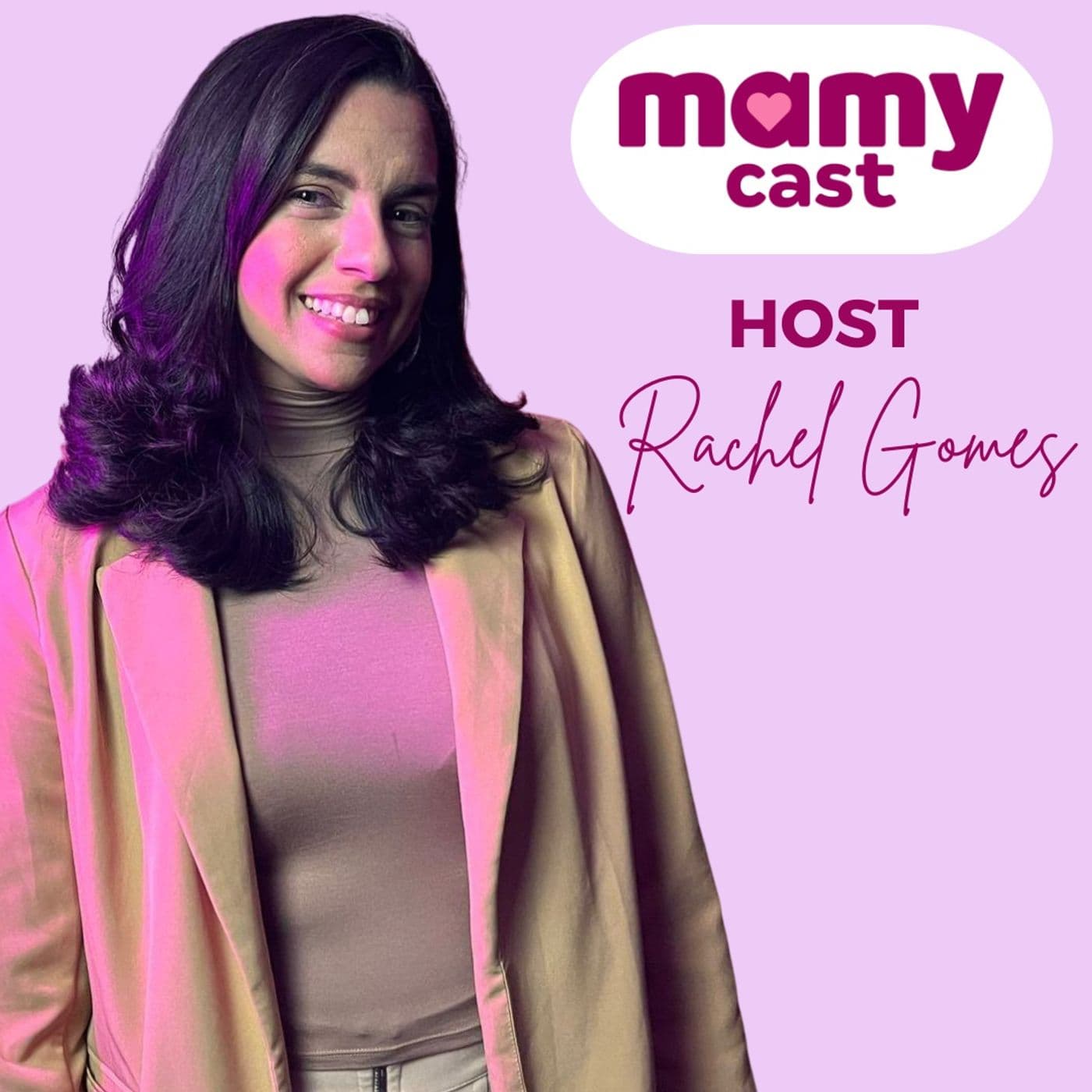MamyCast Oficial – com Rachel Gomes - Podcasts