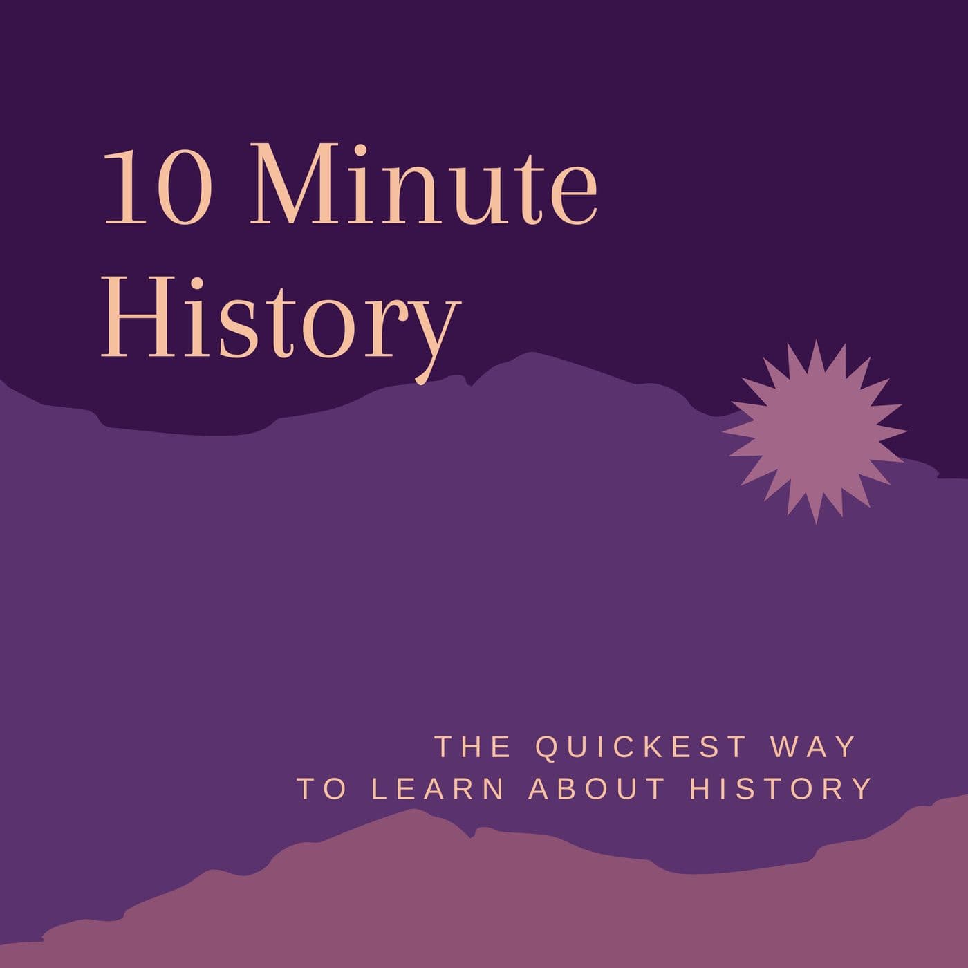 10 Minute History Podcast - Podcasts