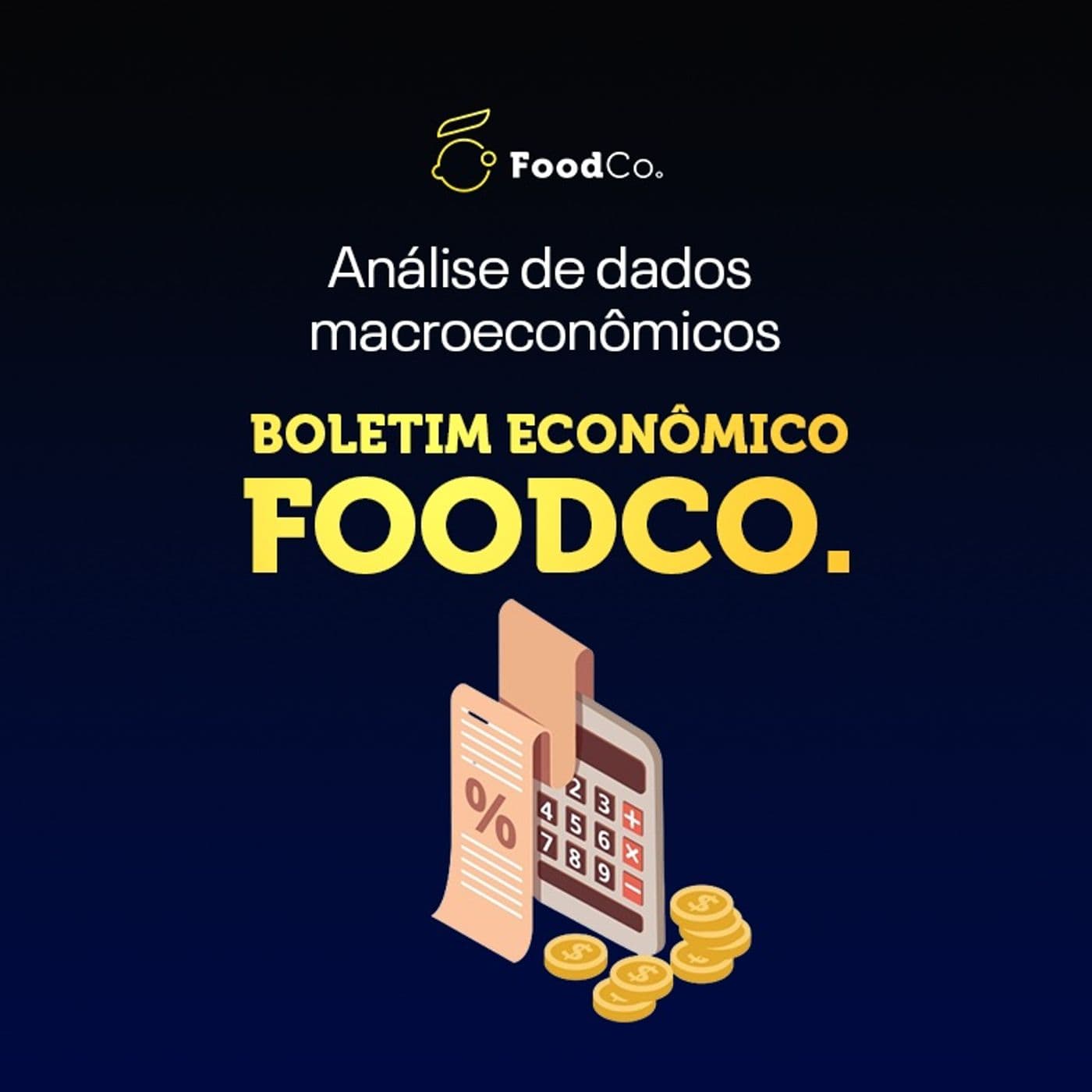 Boletim Econômico do FoodCo. - Podcasts