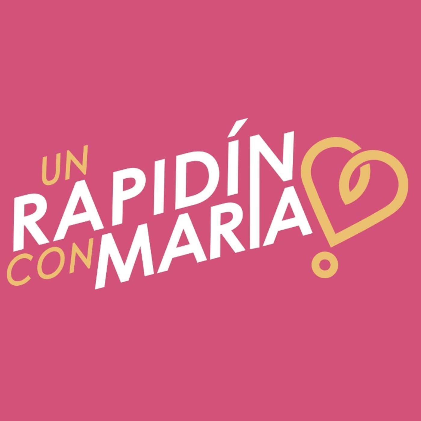 Un rapidín con María. - Podcasts