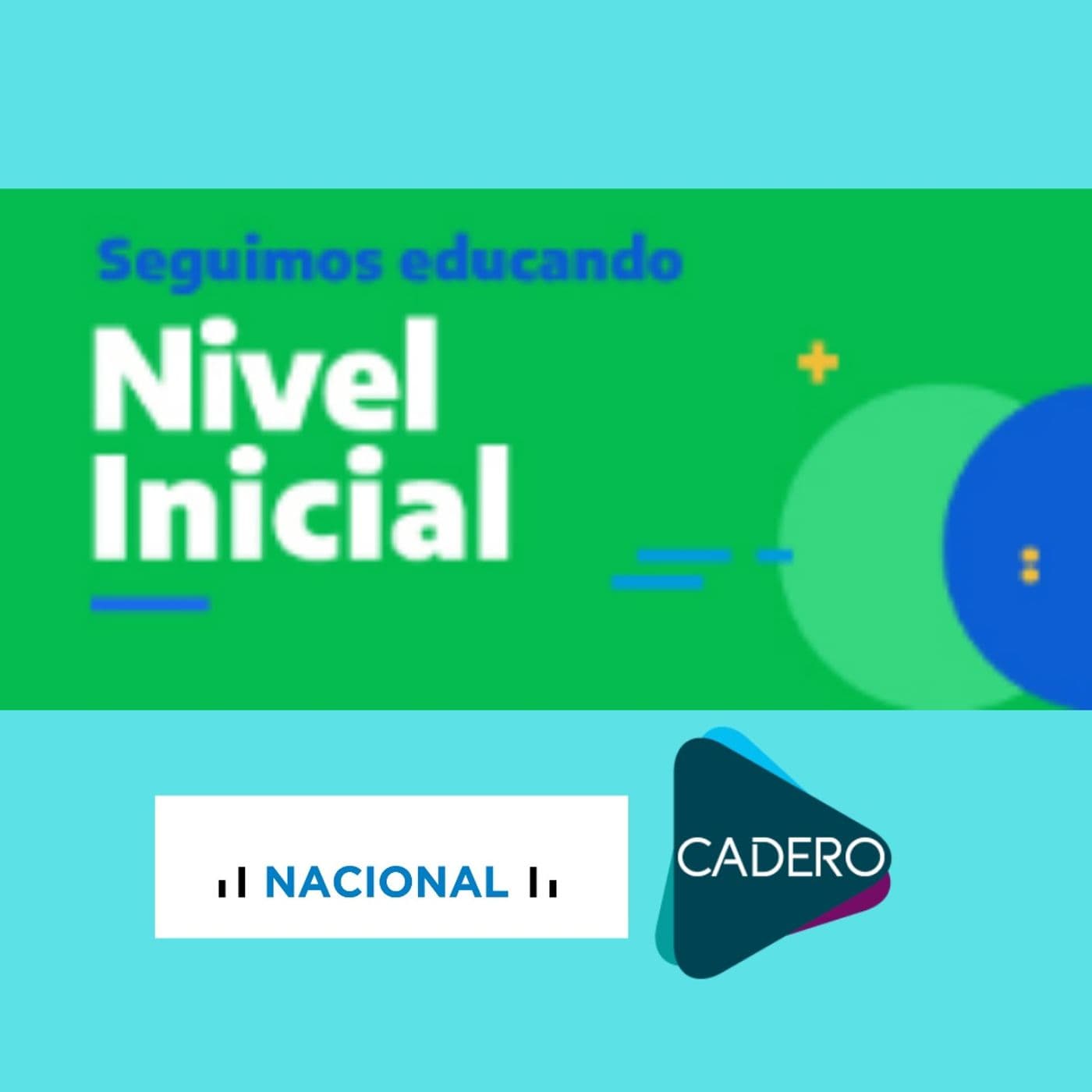 z Educar Nivel Inicial -Radio Nacional - CADERO - Podcasts